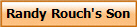 Randy Rouch's Son